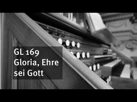 GL 169: Gloria, Ehre sei Gott / Karaoke-Version mit Orgelbegleitung und eingeblendetem Text