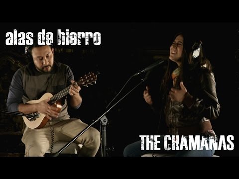 The Chamanas - Alas De Hierro (En Sesiones Claustro)