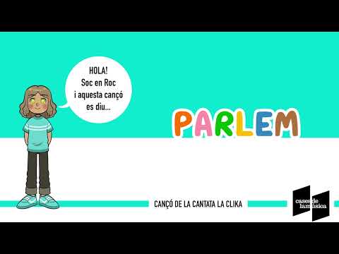 PARLEM | Cantata LA CLIKA (música infantil catalana)