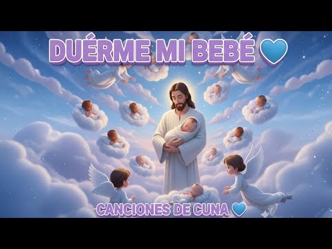 DUÉRMETE MI AMOR ❤️, NANA BÍBLICA PARA DORMIR A BEBÉS | CANCIÓN DE CUNA 👶🏻💙 