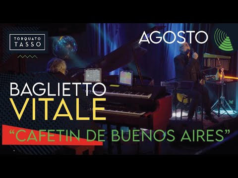 BAGLIETTO VITALE - CAFETIN DE BUENOS AIRES (En Vivo - Torquato Tasso)