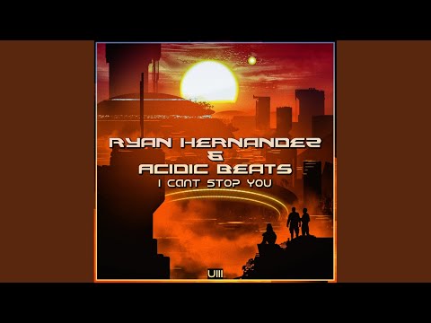 I Can't Stop You (Original Mix)