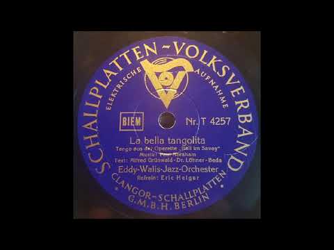 La Bella Tangolita, Das Eddy-Walis-Jazz- Orchester und Eric Helgar