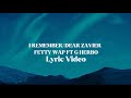Fetty Wap - I Remember/Dear Zavier (feat. G Herbo) Lyric Video DEFAULT Thumbnail