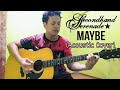 Secondhand Serenade - Maybe (Acoustic Cover) | Standard E tuning