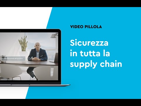 Sicurezza e trasparenza in tutta la supply chain