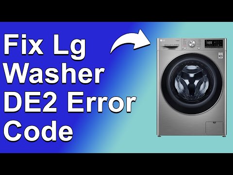 LG Washer DE2 Error Code (How To Fix DE2 Error Code - Meaning, Common Causes, And Solution)