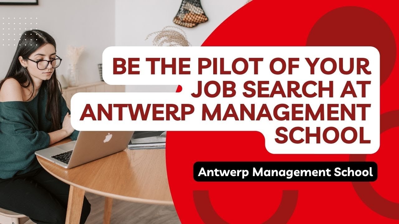 Be the Pilot of Your Job Search at Antwerp Management School
