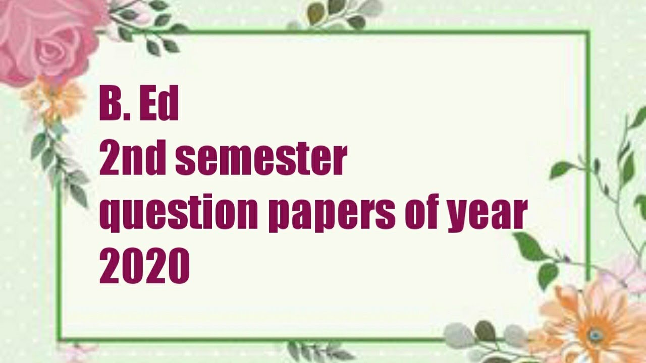 Watch video B.Ed 2nd semester question papers Now B.Ed 2nd semester question papers
