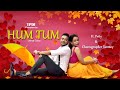 Hum Tum Dance Video Romantic Bollywood Dance Cover Tanmoy Prity