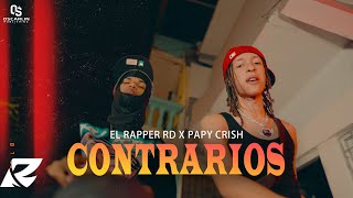 El Rapper RD x Papy Crish - Contrarios (Video Oficial) ​⁠