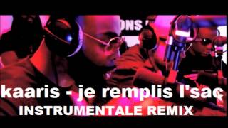 KAARIS - JE REMPLIS L&#39;SAC - INSTRUMENTAL REMIX