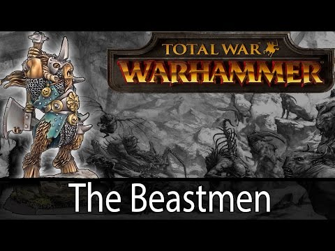 Total War: Warhammer Future Factions - The Beastmen