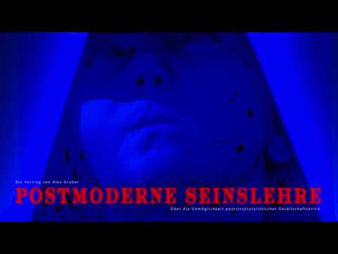 Postmoderne Seinslehre: Über die Unmöglichkeit poststrukturalistischer Gesellschaftskritik (2018)