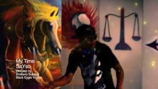 SaySo - My Time - Official Music Video