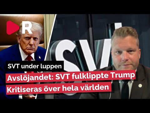 SVT:s fulklippning av Trump sågas internationellt – SD-toppen: "Kommunisthögskolan"