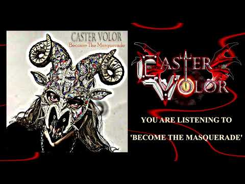 CASTER VOLOR  - Become The Masquerade