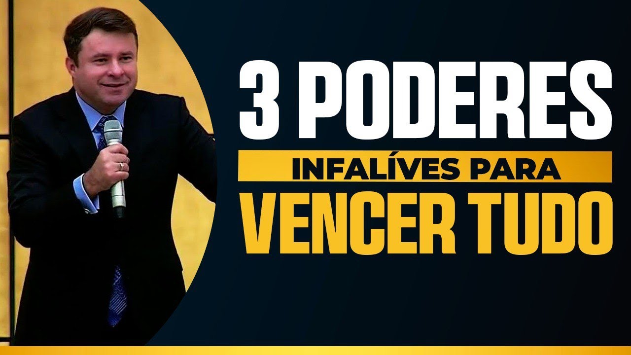 3 PODERES INFALÍVEIS PARA VENCER TUDO