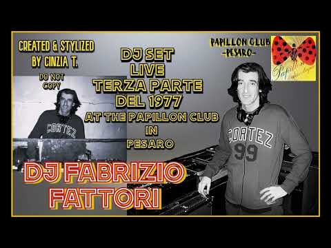DJ FABRIZIO FATTORI@ANNO 1977 LIVE AT PAPILLON CLUB (PU) -3^ PARTE NEL MIO CANALE (VIDEO BY CINZIA T