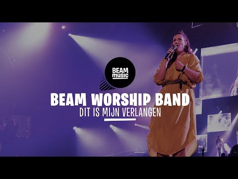 BEAM WORSHIP BAND - DIT IS MIJN VERLANGEN [LIVE at EOJD 2019]