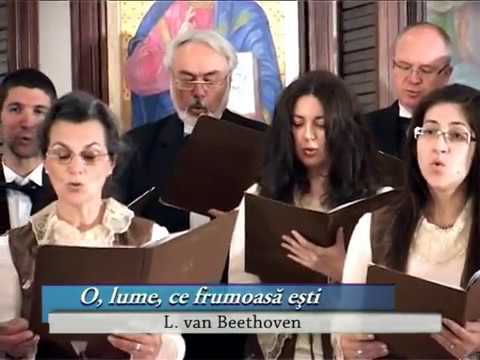 Corala Sargetia - O, lume, ce frumoasa esti (L. van Beethoven)