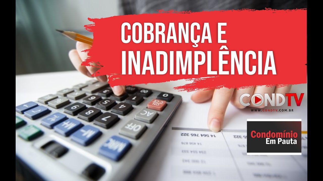 Cobrança e inadimplência em condomínios