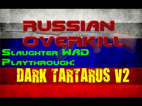 Doom 2: Dark Tartarus v2 & Russian Overkill MAP06 - WOW Finished