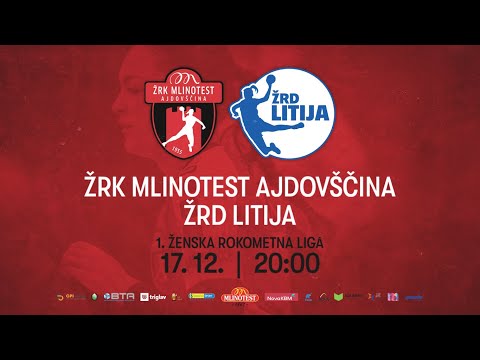 08. KROGA 1. DRL - ŽENSKE (2022/23): ŽRK MLINOTEST AJDOVŠČINA : ŽRD LITIJA [PRENOS]