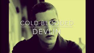 Devlin - Cold Blooded (Traducción español)