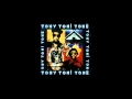 Tony! Toni! Toné! - Tell me mama