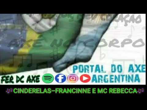 CINDERELAS-FRANCINNE E MC REBECCA