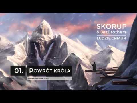 Skorup & JazBrothers - 01 Powrót króla (LUDZIE CHMUR)