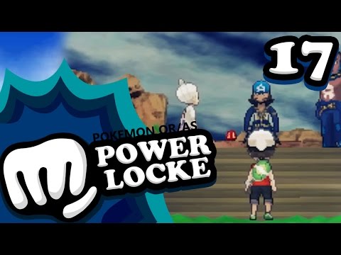 Pokémon Alpha Sapphire Powerlocke - Episode 17 - Great Orbs of Fire.