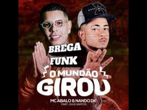 BREGA MUNDÃO GIROU - MC Nando DK e MC ABALO  - O Mundão Girou | (Deejay Black Mix)
