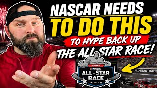NASCAR NEEDS To Do THIS To Save The All-Star Race!