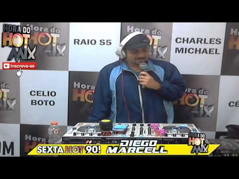 Sexta HOT 90 ! - Diego Marcell -  21/08/2020