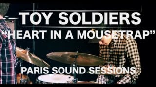 Toy Soldiers - Heart In A Mousetrap