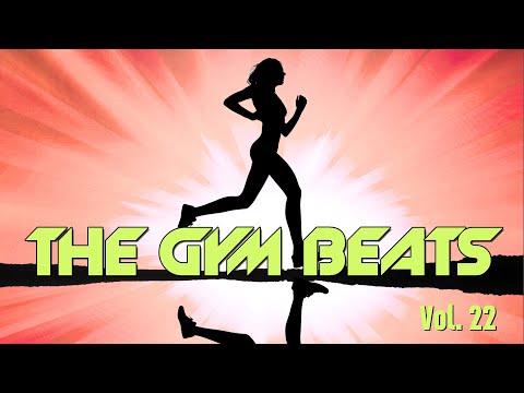 THE GYM BEATS Vol. 22, BEST WORKOUT MUSIC,FITNESS,MOTIVATION,SPORTS,AEROBIC,CARDIO