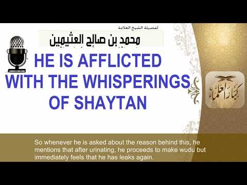 Shaykh Uthaymin's Advice -  He Is Afflicted With The Whisperings Of Shaytan – Wawas