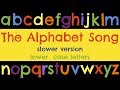 The Alphabet Song Slower Lower Case