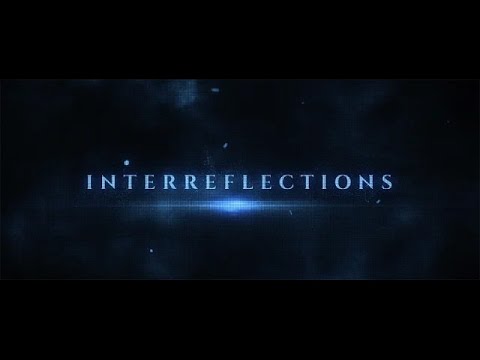 反思 -=預告片=- [延伸] (InterReflections -=Trailer=- [Extended])