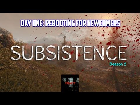 Rebooting For Newcomers / Subsistence S2 Ep 1