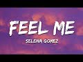 Selena Gomez - Feel Me (Lyrics)