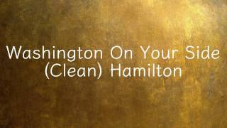 Washington On Your Side (Clean) Hamilton