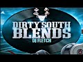 DJ FLETCH - DIRTY SOUTH BLENDS (DOUBLE CD) [2010]