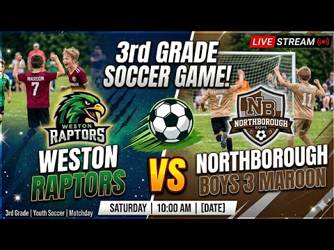 Weston Raptors vs Northborough Boys 3 Maroon