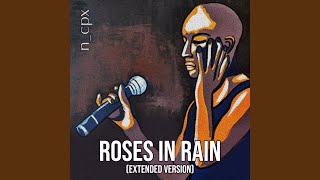 Roses in Rain (Extended Version)