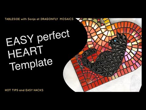 Mosaic DESIGN HINTS: MAKE your own PERFECT MOSAIC HEART TEMPLATE