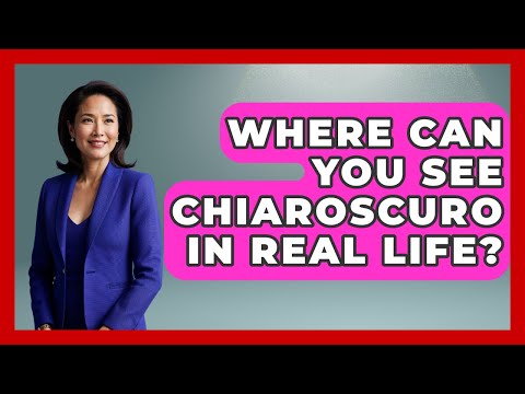 Where Can You See Chiaroscuro In Real Life? - Artists Behind the Art