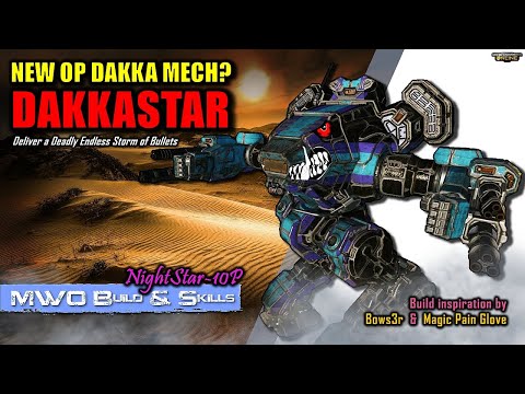 MWO Build & Skills : DakkaStar - New OP Dakka Mech?